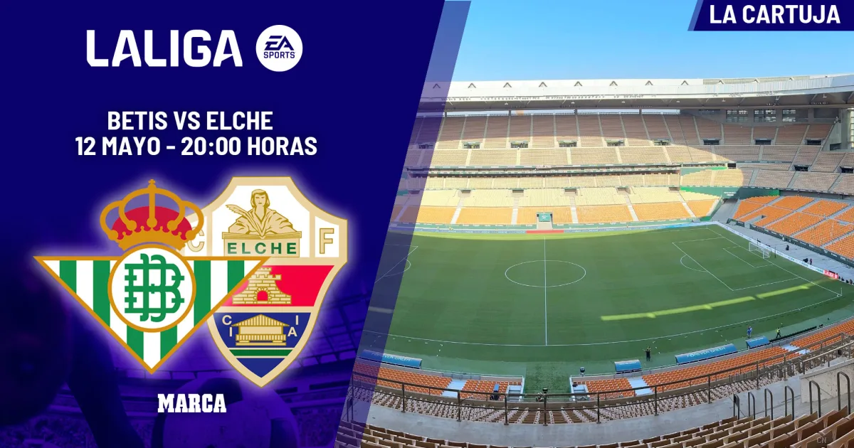 Betis-Elche, una partita decisiva per la Champions e la salvezza